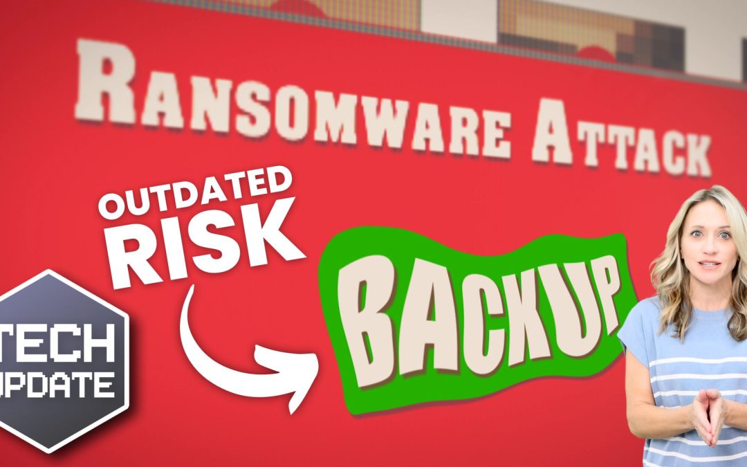 Outdated backup systems could leave your business vulnerable